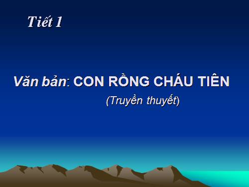 Bài 1. Con Rồng cháu Tiên