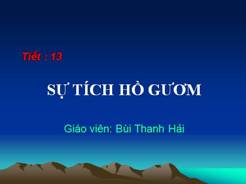 Bài 4. Sự tích Hồ Gươm