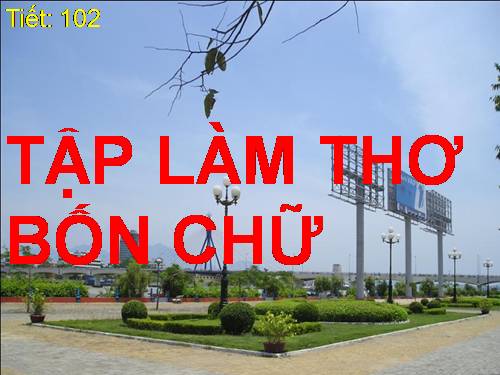 Bài 24. Tập làm thơ bốn chữ