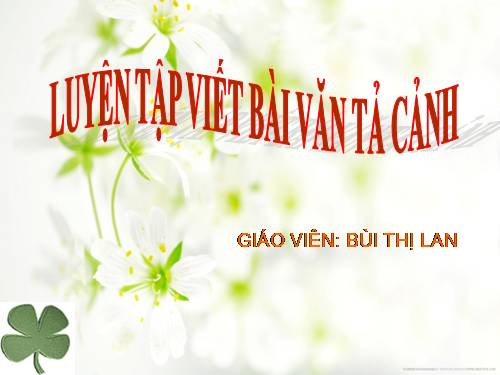 Bài 21. Viết bài tập làm văn số 5 - Văn tả cảnh (làm ở nhà)