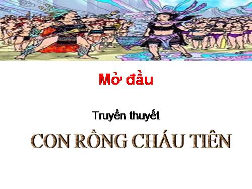 Bài 1. Con Rồng cháu Tiên