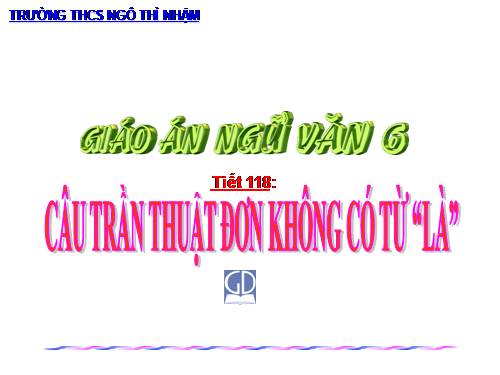 Bài 28. Câu trần thuật đơn không có từ là