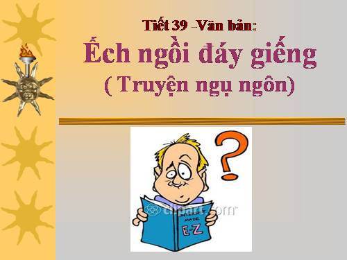 Bài 10. Ếch ngồi đáy giếng