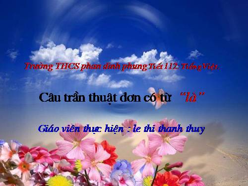 Bài 27. Câu trần thuật đơn có từ là