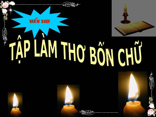 Bài 24. Tập làm thơ bốn chữ