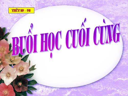 Bài 22. Buổi học cuối cùng