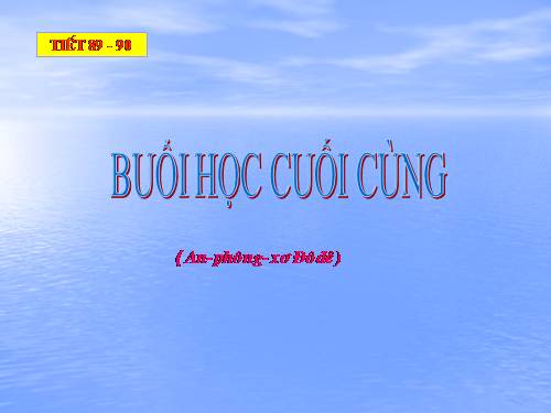 Bài 22. Buổi học cuối cùng