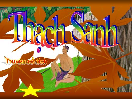 Bài 6. Thạch Sanh