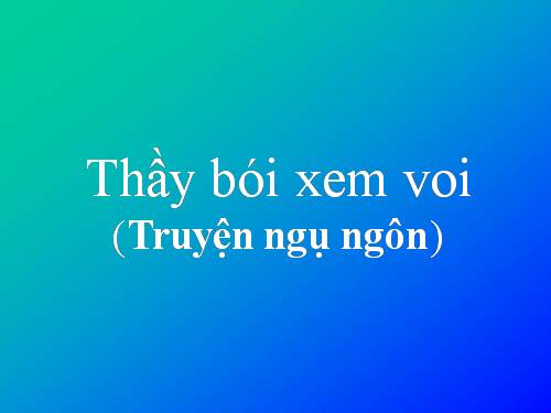 Bài 10. Thầy bói xem voi