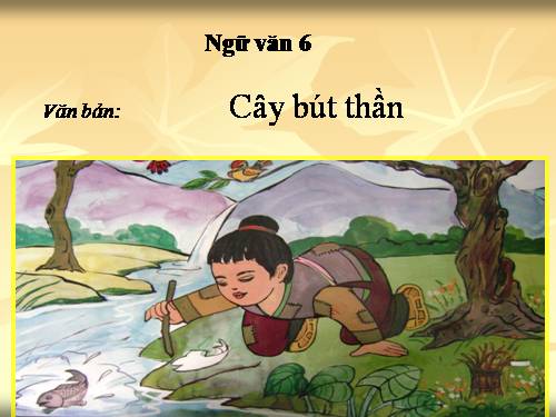 Bài 8. Cây bút thần