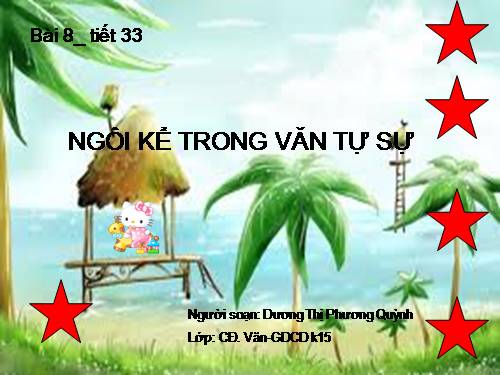 Bài 8. Ngôi kể trong văn tự sự