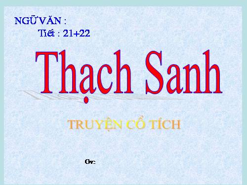 Bài 6. Thạch Sanh