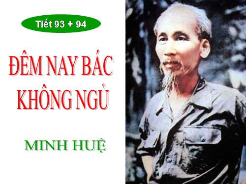 Bài 23. Đêm nay Bác không ngủ