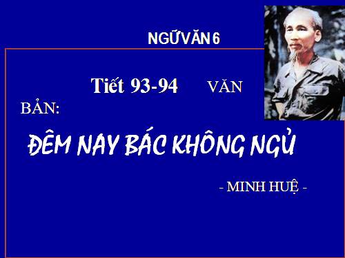 Bài 23. Đêm nay Bác không ngủ