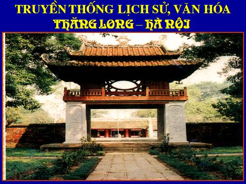 Truyền thống lịch sử Thăng Long Hà Nội