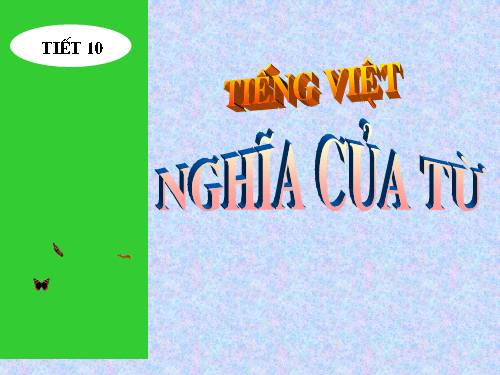 Bài 3. Nghĩa của từ