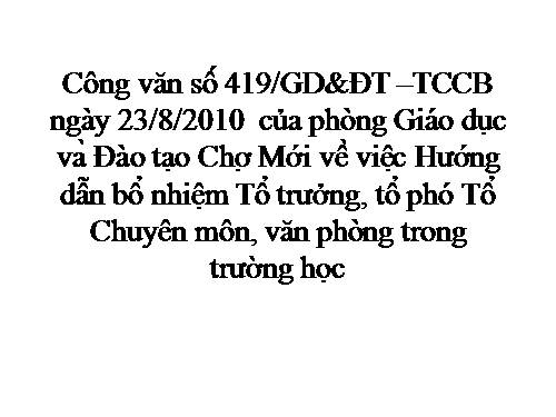 Công văn số 419/GD&ĐT -TCCB về hướng dẫn bổ nhiệm Tổ trưởng chuyên môn