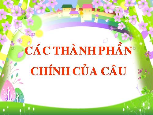 Bài 25. Các thành phần chính của câu