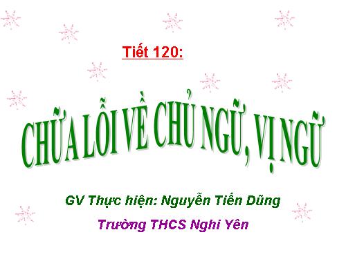 Bài 29. Chữa lỗi về chủ ngữ và vị ngữ