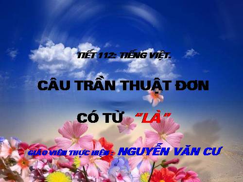 Bài 27. Câu trần thuật đơn có từ là