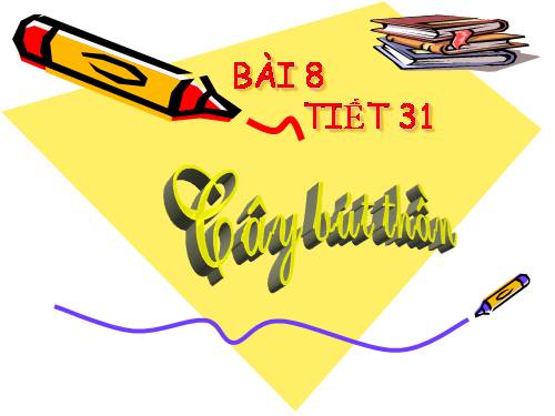 Bài 8. Cây bút thần