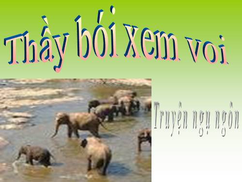 Bài 10. Thầy bói xem voi