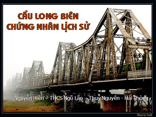 Bài 29. Cầu Long Biên - chứng nhân lịch sử
