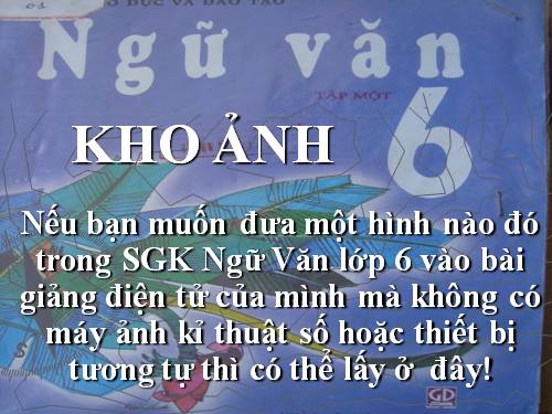 KHO ẢNH SGK NGỮ VĂN 6