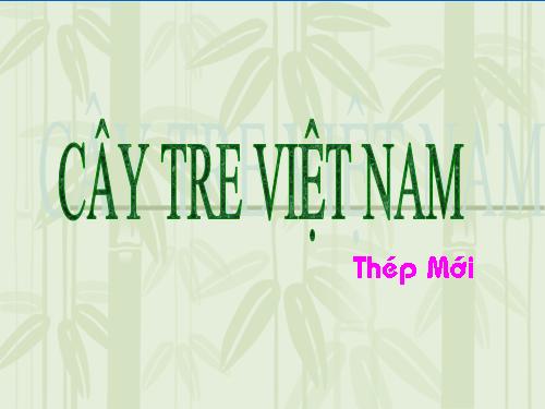 Bài 26. Cây tre Việt Nam