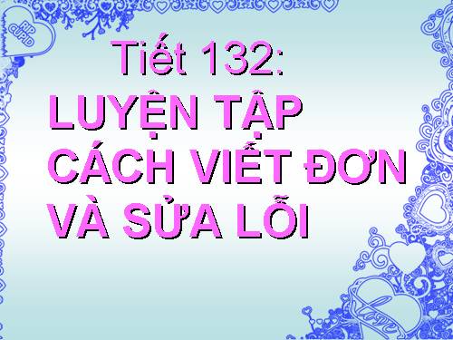 Bài 30. Luyện tập cách viết đơn và sửa lỗi