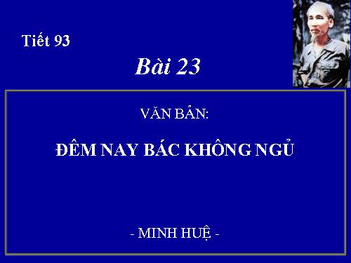 Bài 23. Đêm nay Bác không ngủ