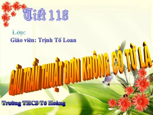 Bài 28. Câu trần thuật đơn không có từ là