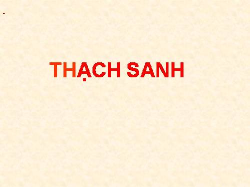 Bài 6. Thạch Sanh