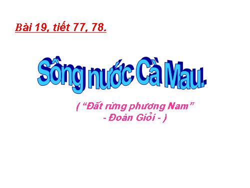 Bài 19. Sông nước Cà Mau