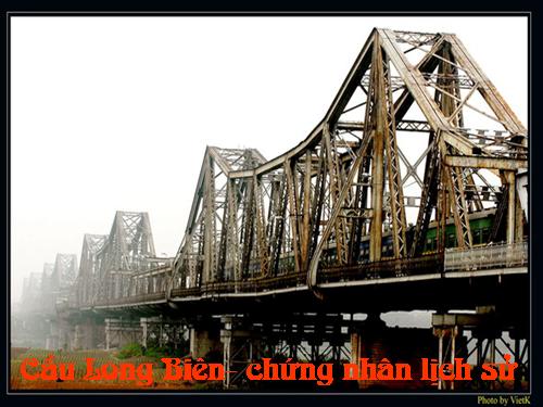 Bài 29. Cầu Long Biên - chứng nhân lịch sử