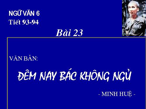 Bài 23. Đêm nay Bác không ngủ