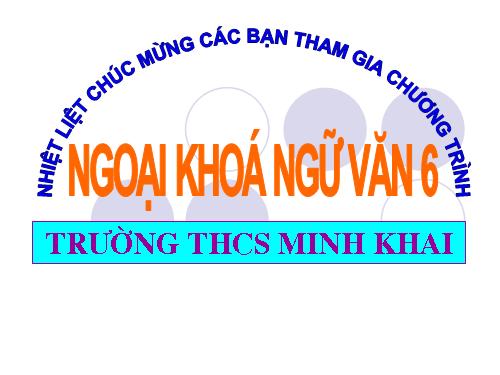 Hoạt động NGLL Ngữ văn 6