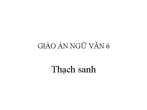 Bài 6. Thạch Sanh