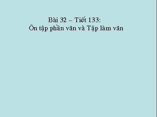 Bài 32. Tổng kết phần Văn