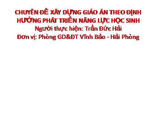 Chuyên đề đổi mới PPDH và kiểm tra đánh gia theo định hướng phát triển năng lực học sinh môn Ngữ văn THCS