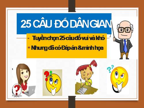 25 CÂU ĐÓ Dan Gian VUI