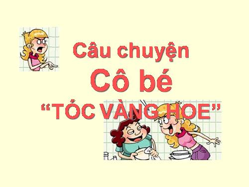 Tr truyện Cô bé tóc vàng hoe.ppt