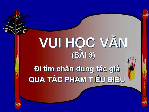 VUI HỌC VĂN bai sô 3