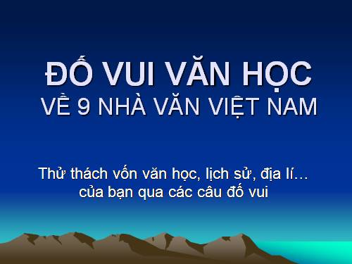 9 câu đố vui về nhà văn VN