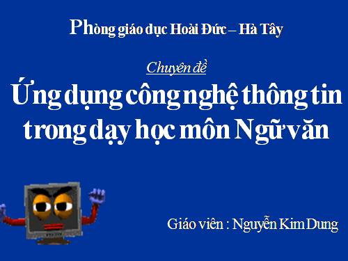 Ứng dụng CNTT vào dạy học Ngữ văn