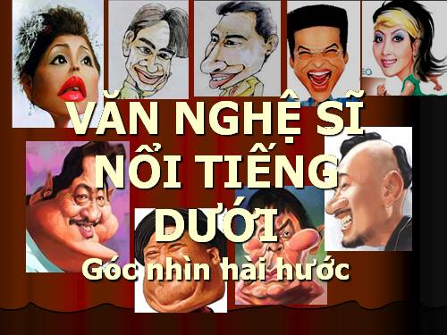 Văn nghệ sĩ-góc nhìn hài hước