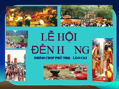 LỄ HỘI ĐỀN HÙNG