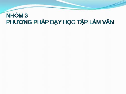 Phuong phap day tap lam van o THCS