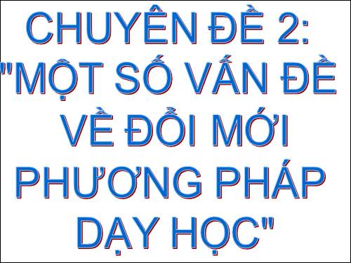 Đổi mới phương pháp dạy học