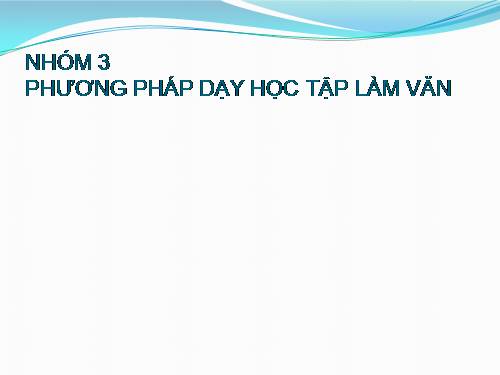 Phương pháp dạy học tập làm văn ở THCS